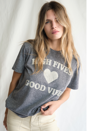 
                  
                    High Fives Good Vibes Tee
                  
                