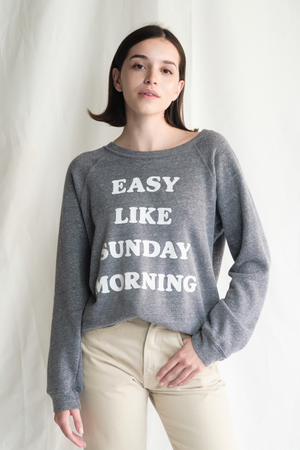 
                  
                    Easy  Like Sunday  Morning Sweatshirt
                  
                