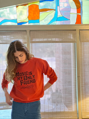 
                  
                    Music Is My Only Friend Sweatshirt
                  
                